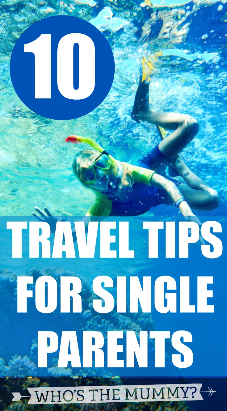 top 10 single parent travel tips