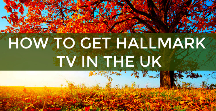 HOW TO GET HALLMARK CHANNEL IN THE UK 2024